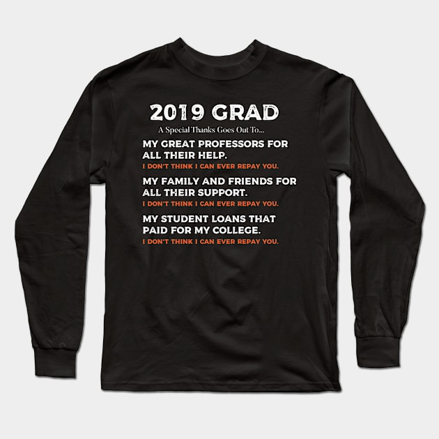 2019 College Grad Student Loan Funny Gift Ideas Long Sleeve T-Shirt by Cartba